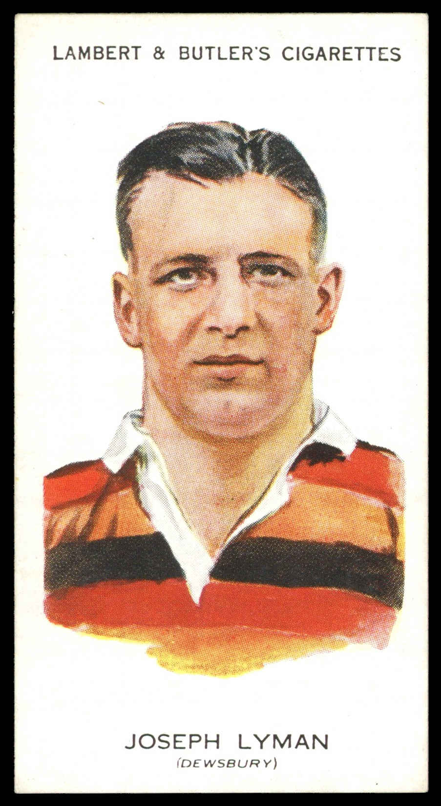 Lambert & Butler - 'Footballers 1930-31' (1930) - #46 - Joseph Lyman (Dewsbury) Lambert & Butler - 'Footballers 1930-31' (1930) - #46 - Joseph Lyman (Dewsbury)