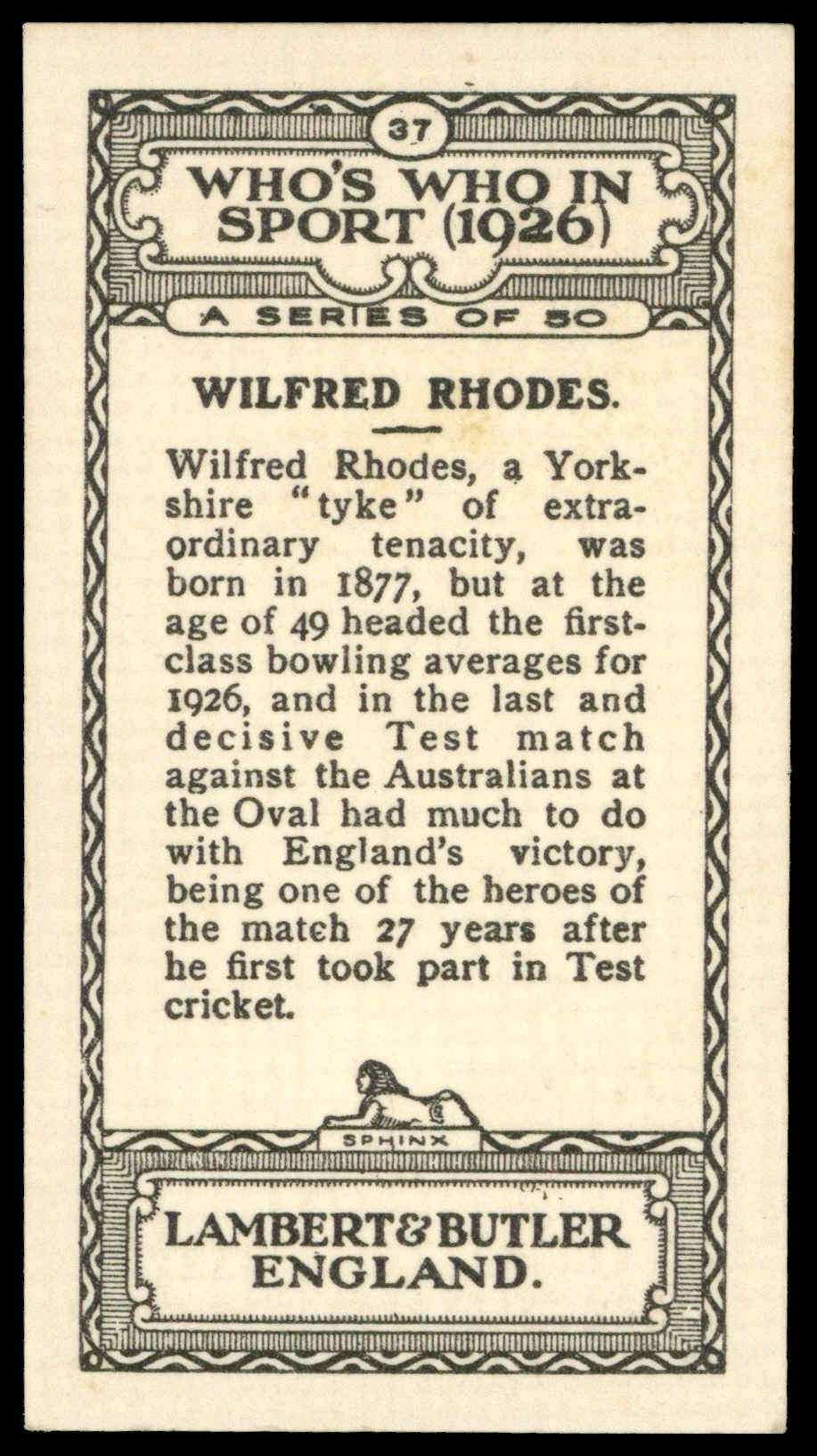 Lambert & Butler - 'Who's Who in Sport 1926' (1926) - Wilfred Rhodes (Yorkshire) Lambert & Butler - 'Who's Who in Sport 1926' (1926) - Wilfred Rhodes (Yorkshire)