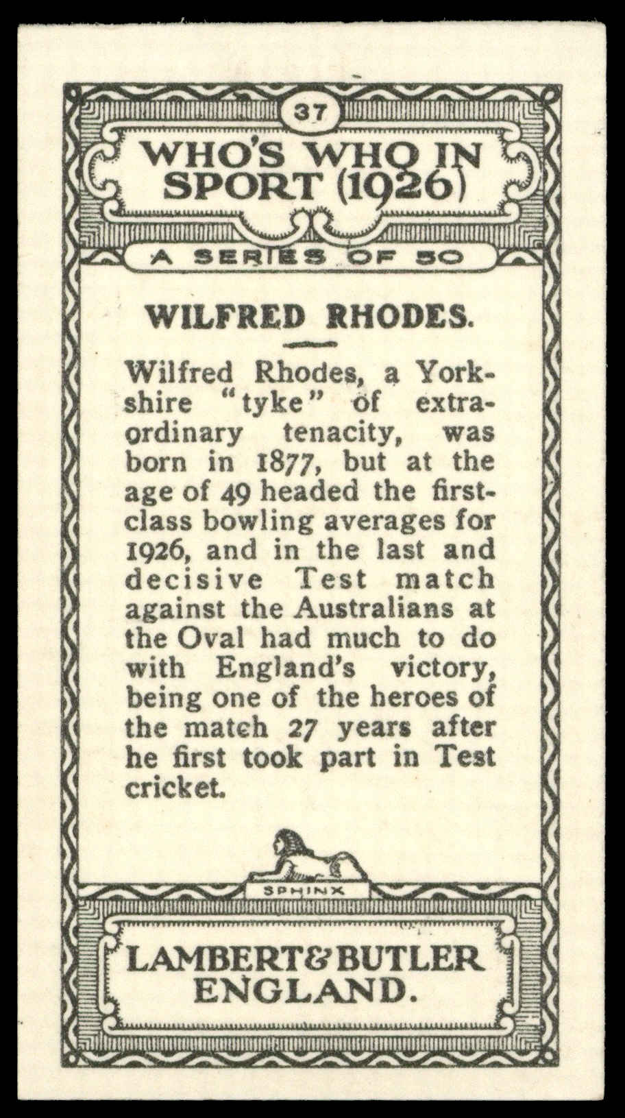 Lambert & Butler - 'Who's Who in Sport 1926' (1926) - #37 - Wilfred Rhodes (Yorkshire) Lambert & Butler - 'Who's Who in Sport 1926' (1926) - #37 - Wilfred Rhodes (Yorkshire)