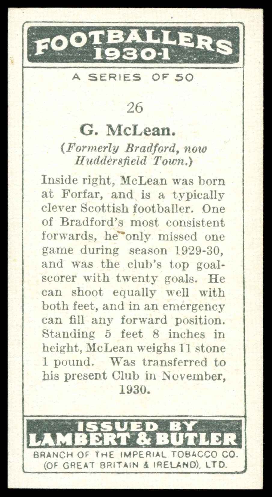 Lambert & Butler - 'Footballers 1930-31' (1930) - G. McLean (Bradford) Lambert & Butler - 'Footballers 1930-31' (1930) - G. McLean (Bradford)