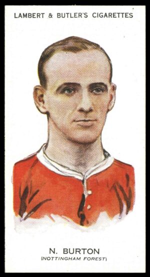 Lambert & Butler - 'Footballers 1930-31' (1930) - N. Burton (Nottingham Forest) Lambert & Butler - 'Footballers 1930-31' (1930) - N. Burton (Nottingham Forest)