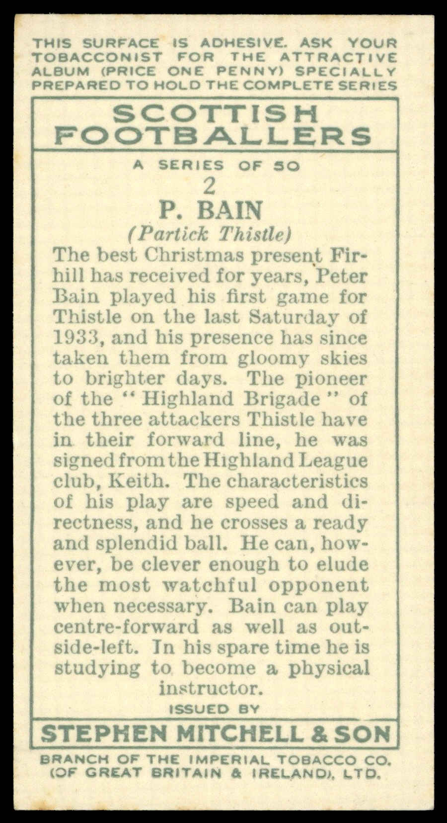 Mitchell - 'Scottish Footballers' (1934) - #2 - P. Bain (Partick Thistle) Mitchell - 'Scottish Footballers' (1934) - #2 - P. Bain (Partick Thistle)