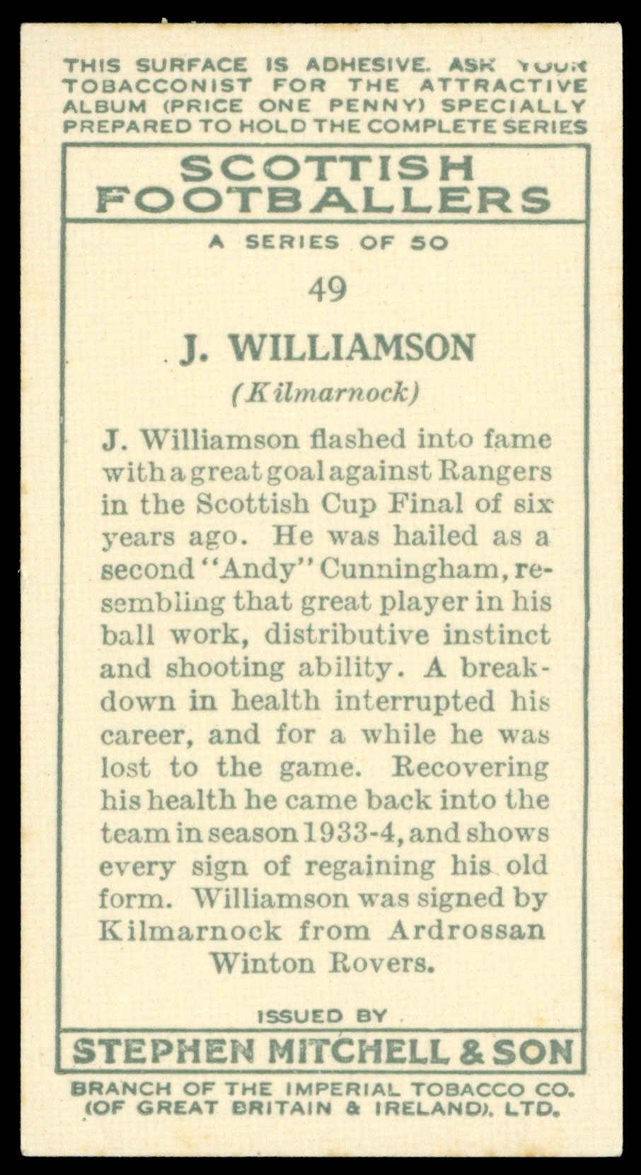 Mitchell - 'Scottish Footballers' (1934) - #49 - J. Williamson (Kilmarnock) Mitchell - 'Scottish Footballers' (1934) - #49 - J. Williamson (Kilmarnock)