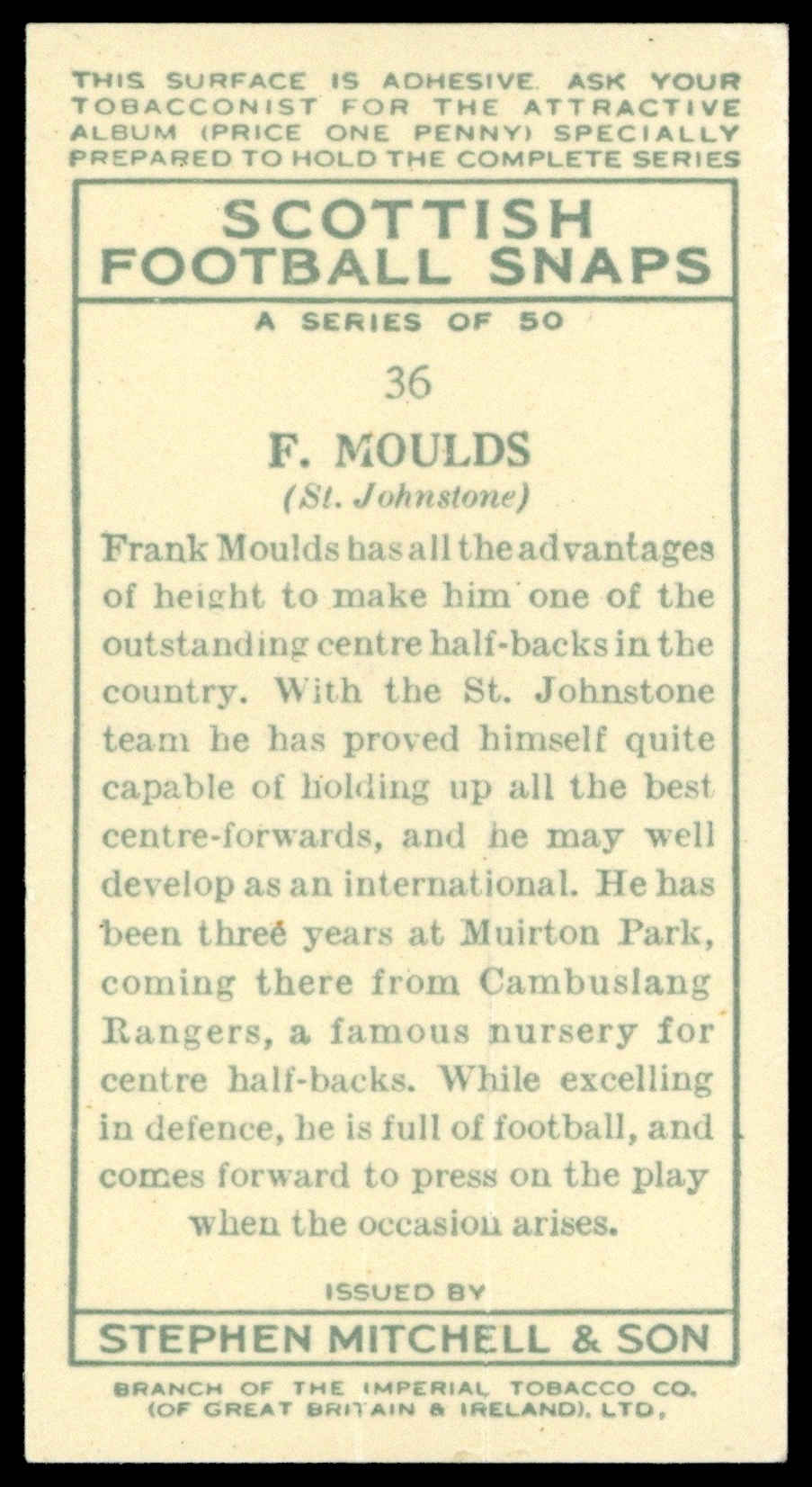 Mitchell - 'Scottish Football Snaps' (1935) - #36 - F. Moulds (St.Johnstone) Mitchell - 'Scottish Football Snaps' (1935) - #36 - F. Moulds (St.Johnstone)