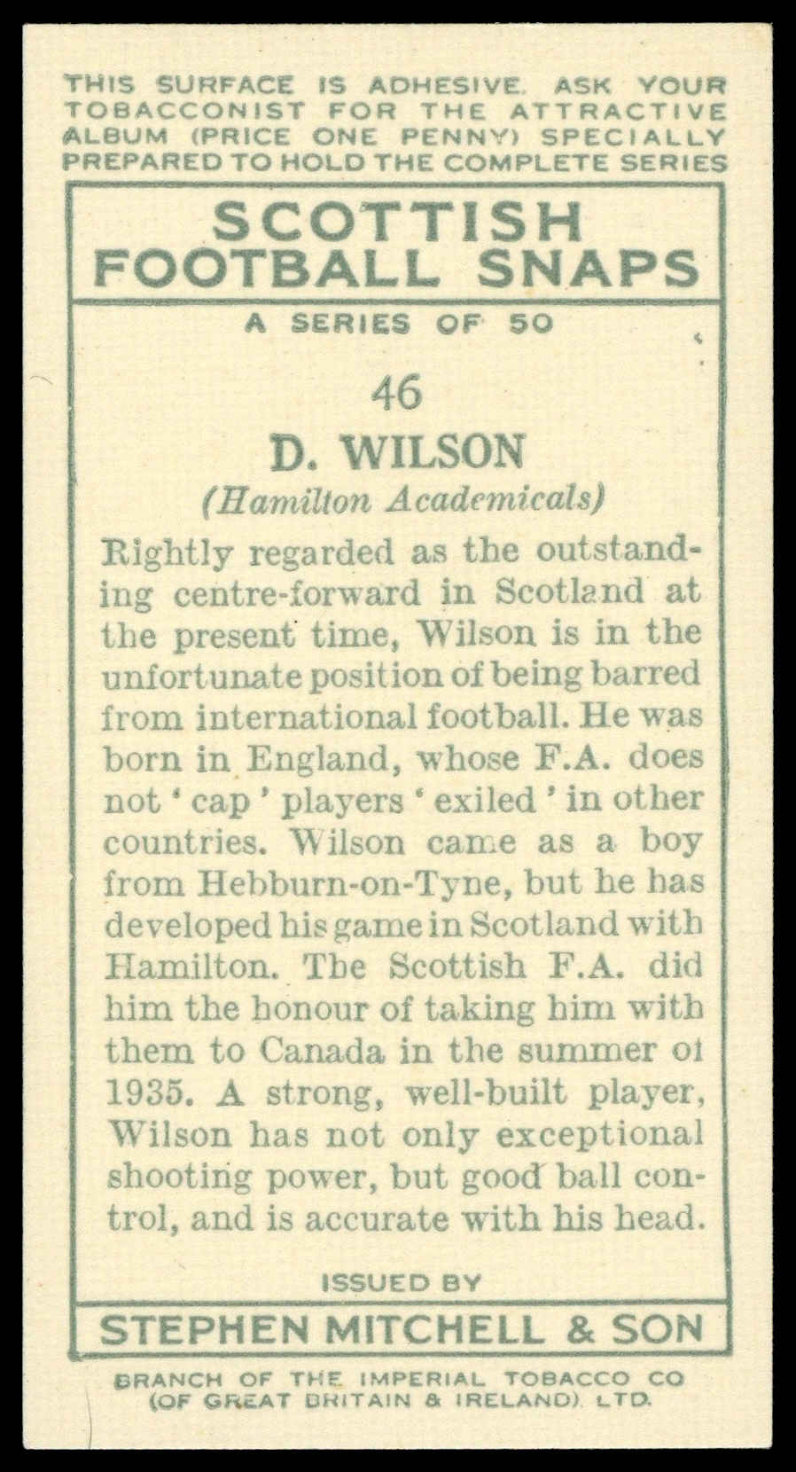 Mitchell - 'Scottish Football Snaps' (1935) - D. Wilson (Hamilton Academicals) Mitchell - 'Scottish Football Snaps' (1935) - D. Wilson (Hamilton Academicals)