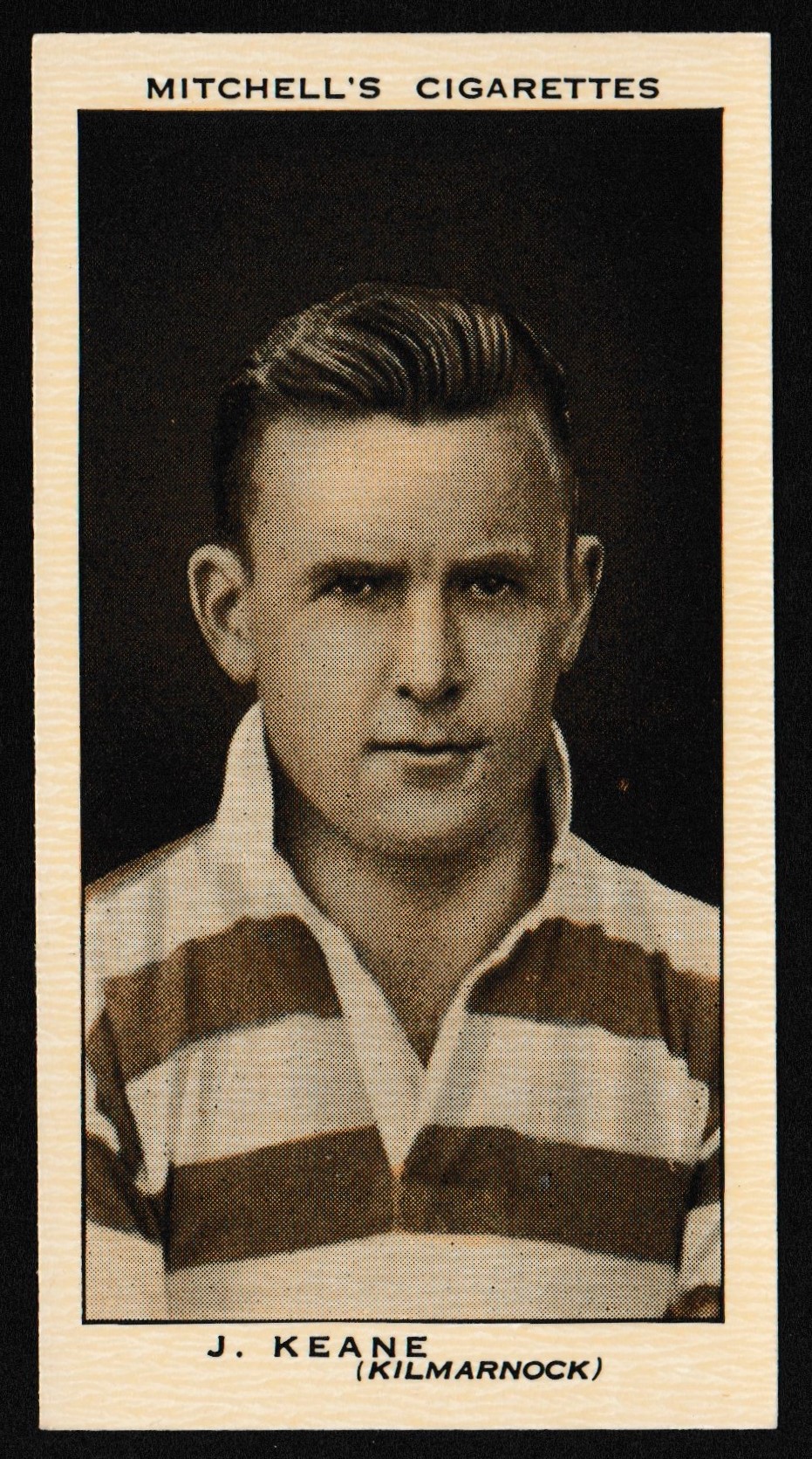 Mitchell (Stephen) - 'Scottish Footballers' (1934) - J. Keane (Kilmarnock) Mitchell (Stephen) - 'Scottish Footballers' (1934) - J. Keane (Kilmarnock)