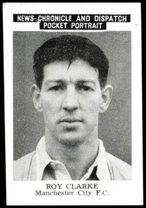 News Chronicle - 'Manchester City FC' - Card #3 - Roy Clarke
