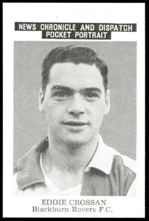 News Chronicle - 'Pocket Portrait (Blackburn Rovers - a)' (1955) - Eddie Crossan