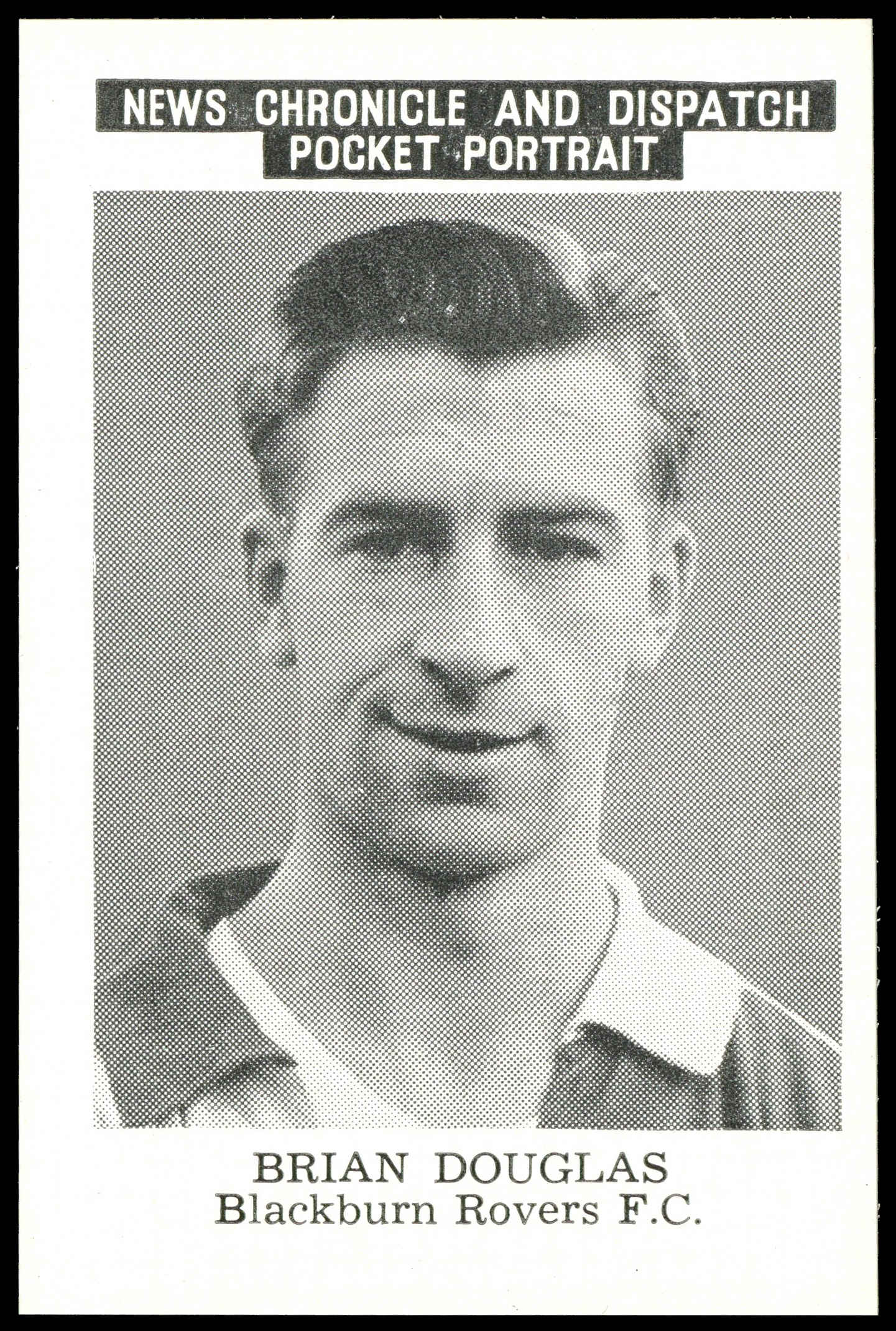 News Chronicle - 'Pocket Portrait (Blackburn Rovers - a)' (1955) - Brian Douglas News Chronicle - 'Pocket Portrait (Blackburn Rovers - a)' (1955) - Brian Douglas