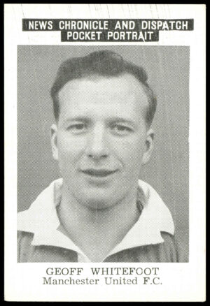 News Chronicle - 'Manchester United' (1955) - Geoff Whitefoot
