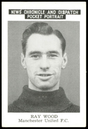 News Chronicle - 'Manchester United' (1955) - Ray Wood