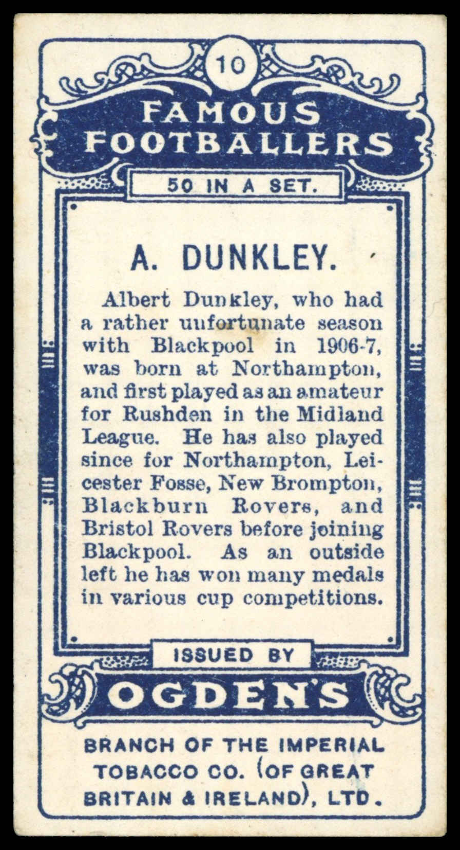 Ogden's - 'Famous Footballers' - A. Dunkley (Blackpool) (1908) Ogden's - 'Famous Footballers' - A. Dunkley (Blackpool) (1908)