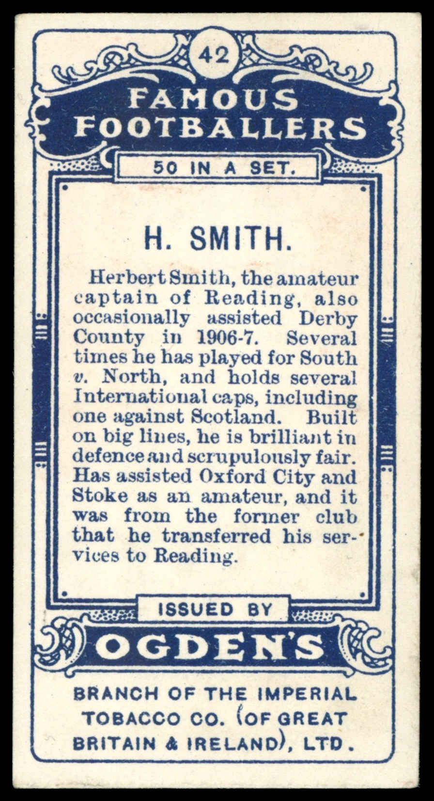 Ogden's - 'Famous Footballers' - H. Smith (Reading) (1908) Ogden's - 'Famous Footballers' - H. Smith (Reading) (1908)