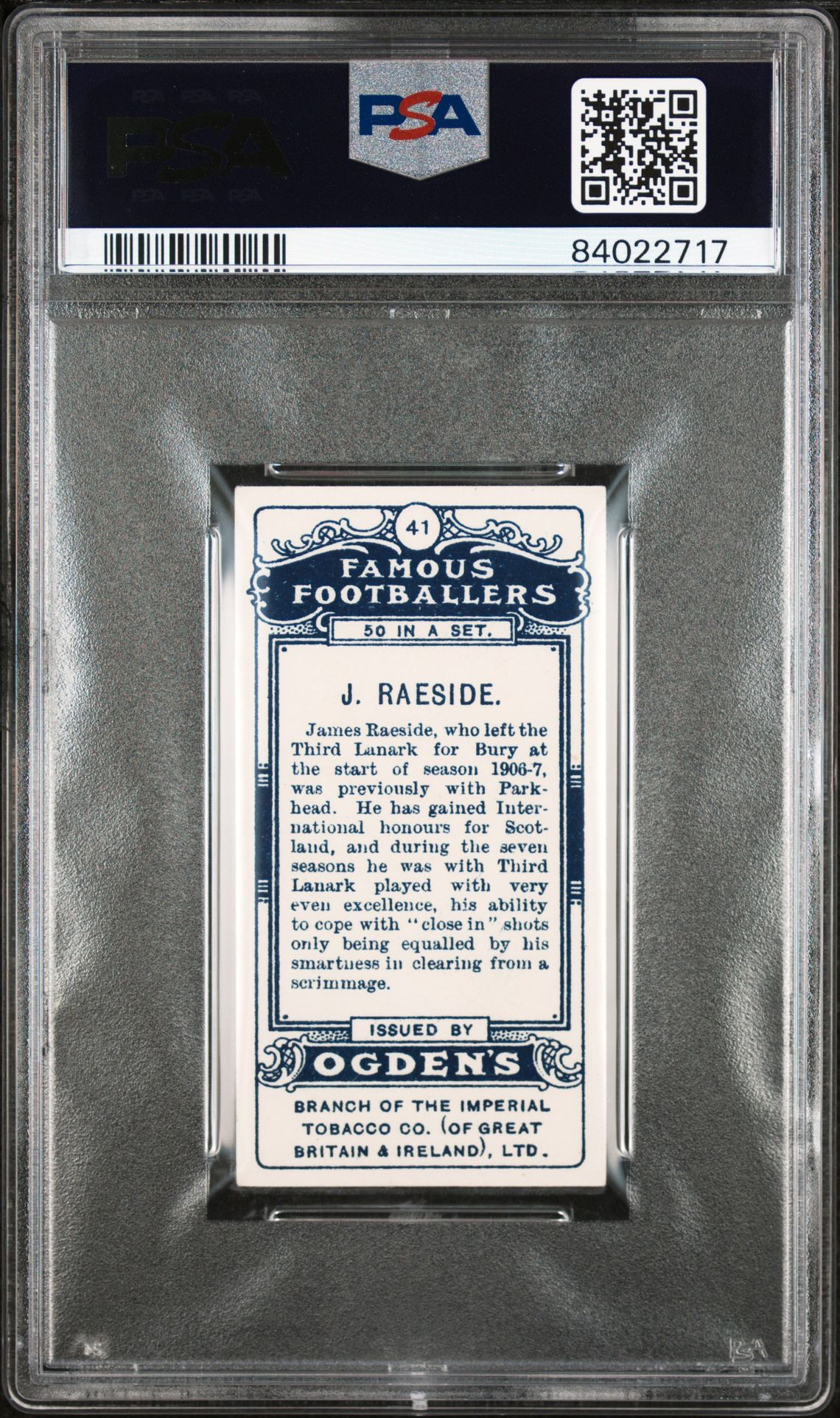Ogden's - 'Famous Footballers' (1908) - J. Raeside (Third Lanark) **PSA6** Ogden's - 'Famous Footballers' (1908) - J. Raeside (Third Lanark) **PSA6**