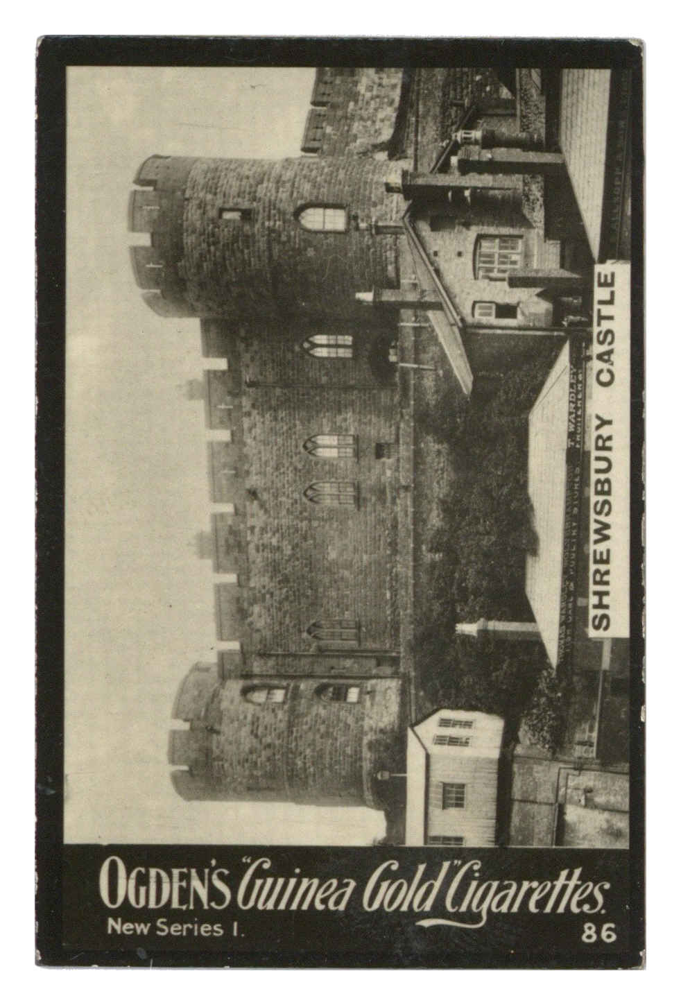 Ogden's - 'Guinea Gold New Series I' - Shrewsbury Castle I.86 (1902) Ogden's - 'Guinea Gold New Series I' - Shrewsbury Castle I.86 (1902)