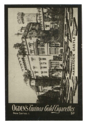 Ogden's - 'Guinea Gold New Series I' - Hawarden Castle I.97 (1902) Ogden's - 'Guinea Gold New Series I' - Hawarden Castle I.97 (1902)