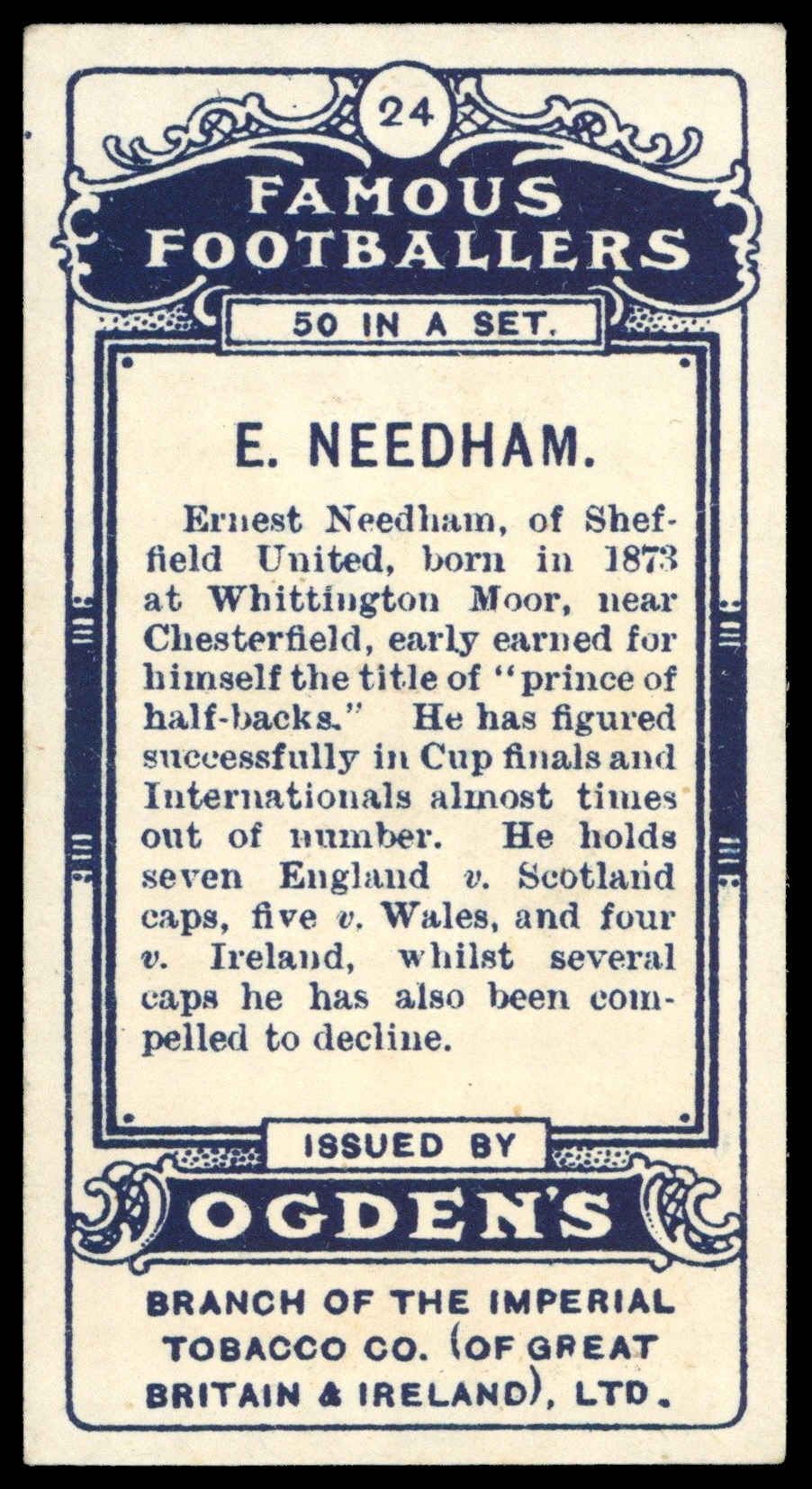 Ogden's - 'Famous Footballers' (1908) - E. Needham (Sheffield United) Ogden's - 'Famous Footballers' (1908) - E. Needham (Sheffield United)