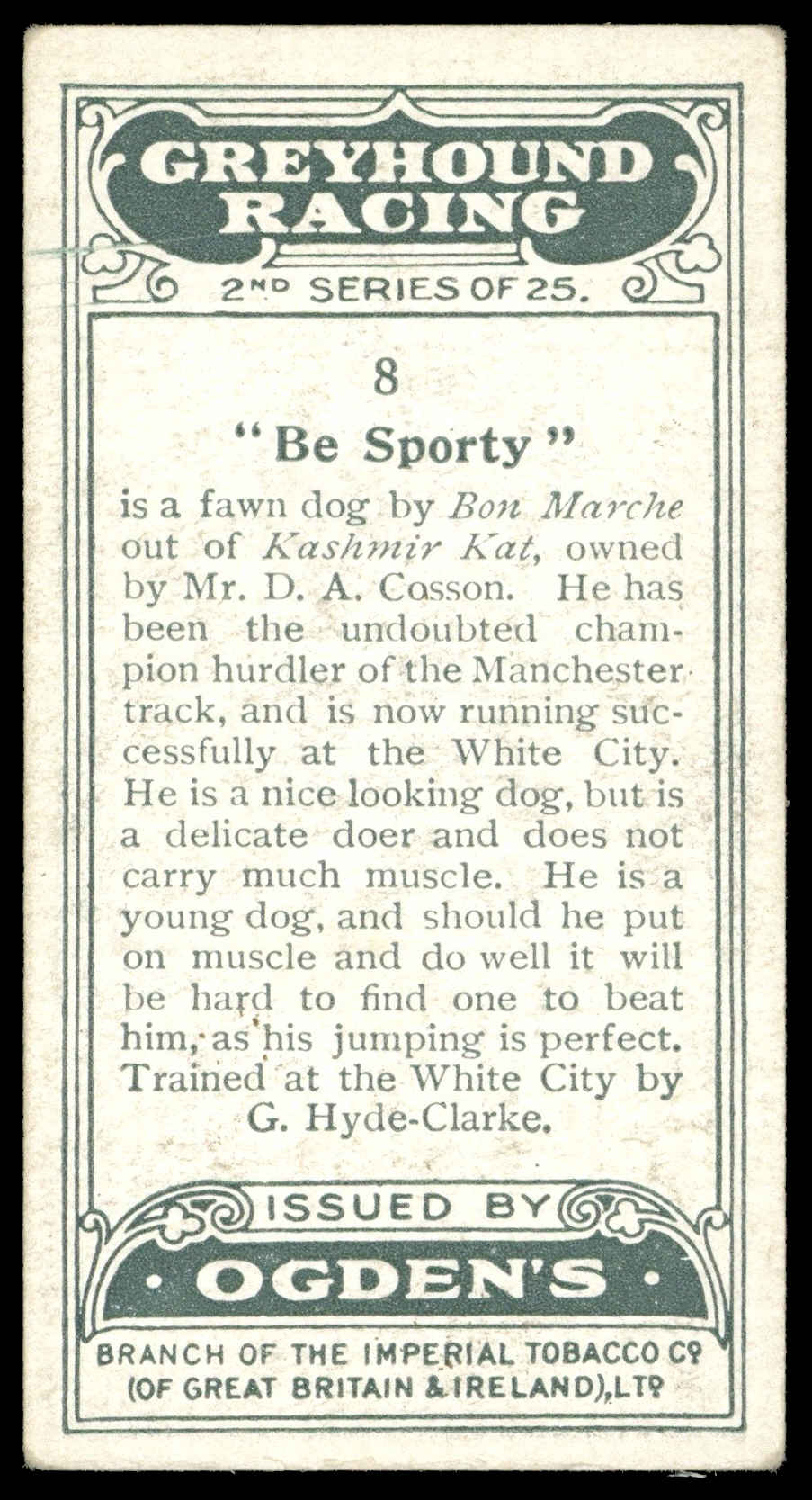 Ogden's - 'Greyhound Racing S2' (1928) - #8 - "Be Sporty" Ogden's - 'Greyhound Racing S2' (1928) - #8 - "Be Sporty"