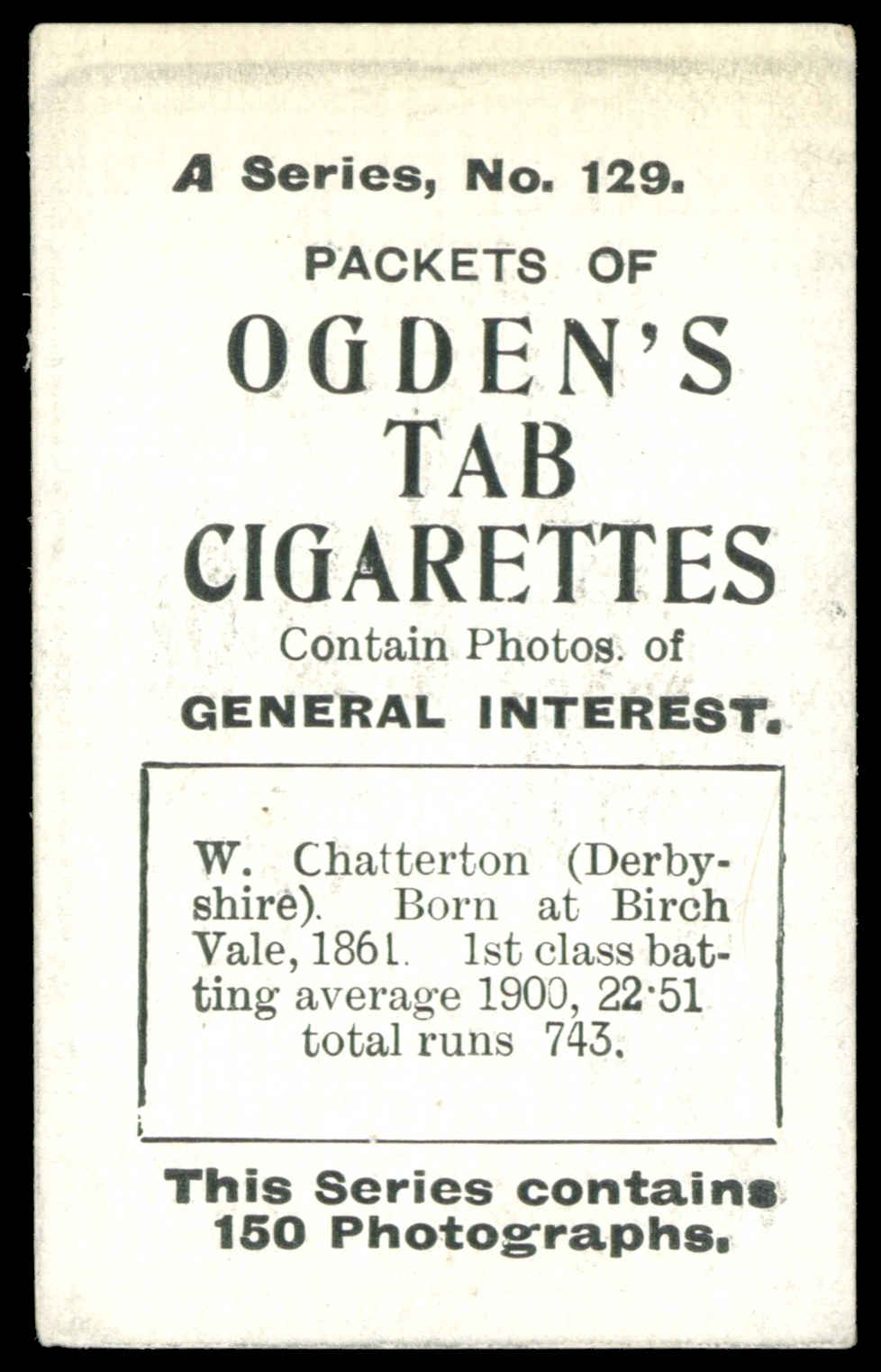 Ogden's - 'Tabs A - Cricket' (1901) - W. Chatterton (Derbyshire) Ogden's - 'Tabs A - Cricket' (1901) - W. Chatterton (Derbyshire)