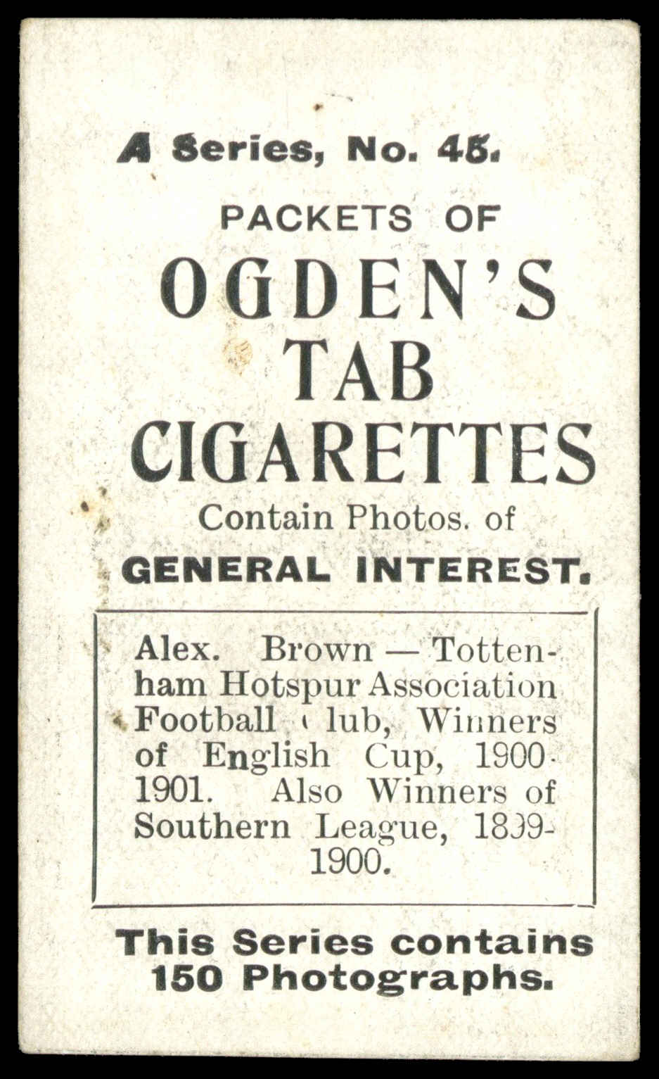 Ogden's - 'Tabs A - Football' (1901) - Alex. Brown (Tottenham Hotspur) Ogden's - 'Tabs A - Football' (1901) - Alex. Brown (Tottenham Hotspur)