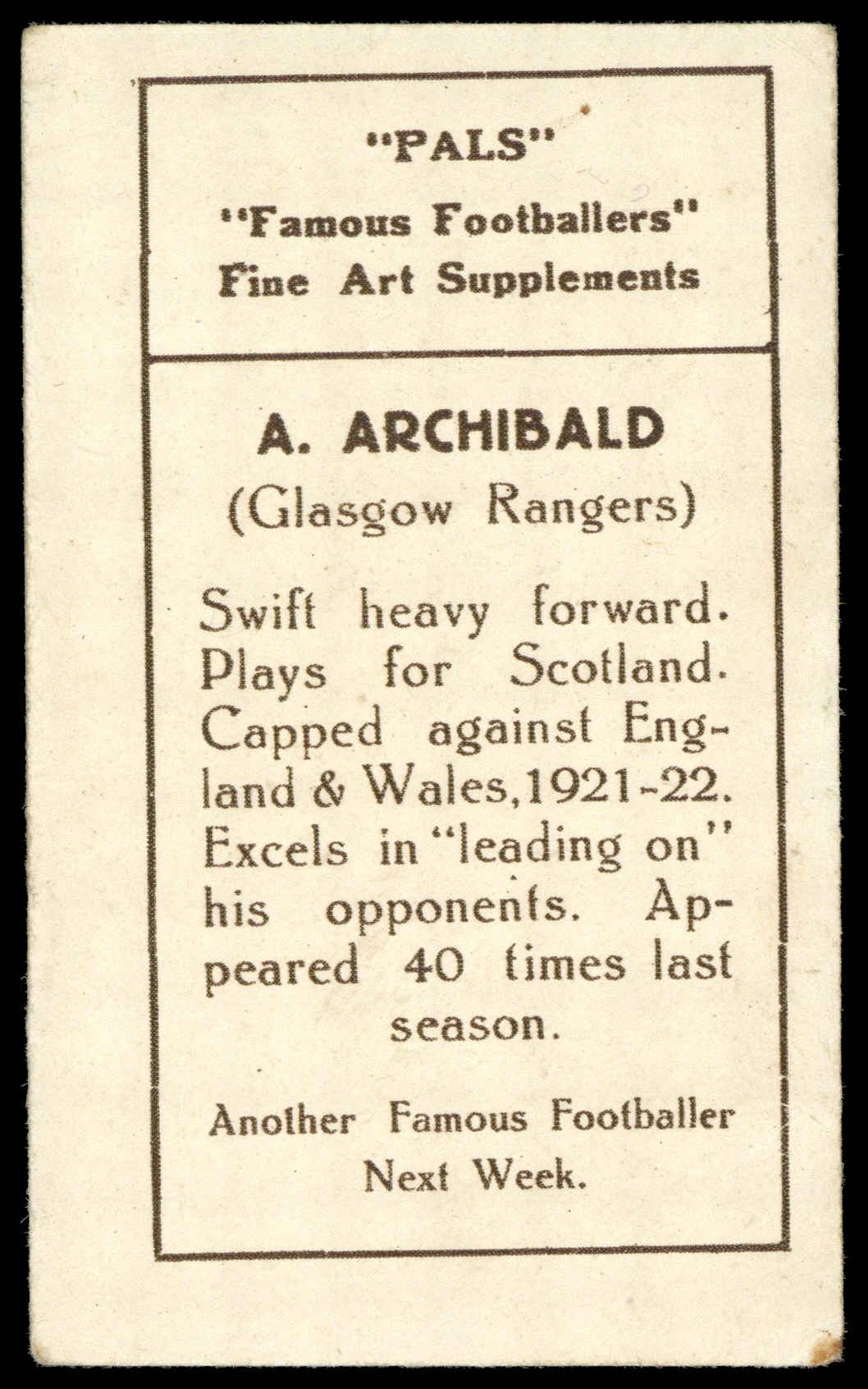 Pals Magazine - '"Famous Footballers" Fine Art Series' (1922) - A. Archibald (Rangers) Pals Magazine - '"Famous Footballers" Fine Art Series' (1922) - A. Archibald (Rangers)