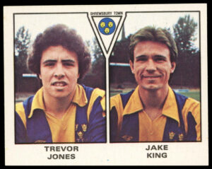 Panini - 'Football 80' - Jake King & Trevor Jones (Shrewsbury Town) (1980) Panini - 'Football 80' - Jake King & Trevor Jones (Shrewsbury Town) (1980)
