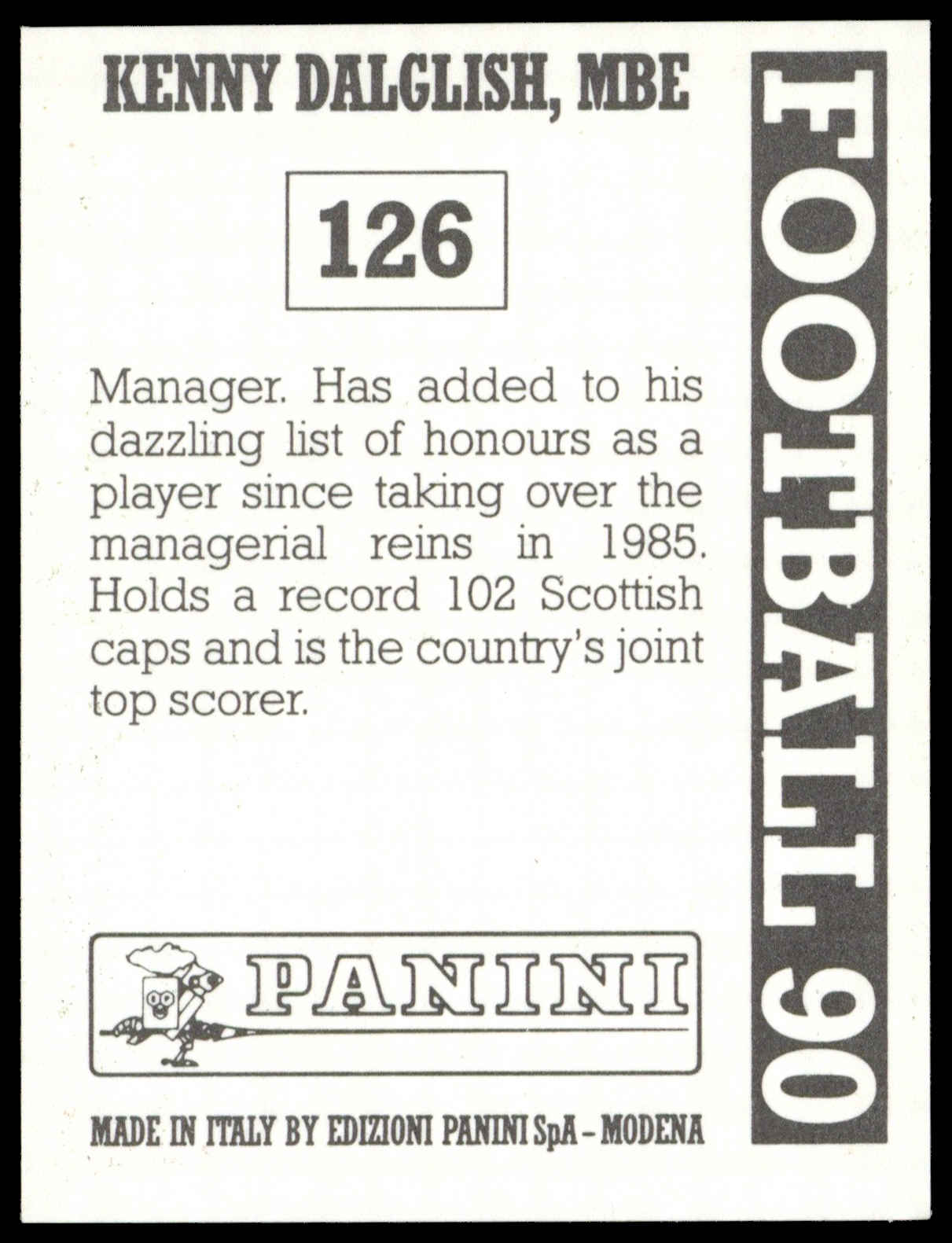 Panini - 'Football 90' (1990) - Kenny Dalglish (Liverpool) Panini - 'Football 90' (1990) - Kenny Dalglish (Liverpool)