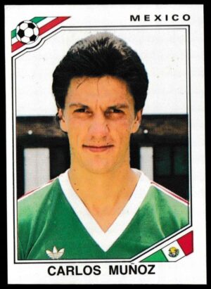 Panini - 'Mexico 86' (1986) - Carlos Munoz (Mexico) Panini - 'Mexico 86' (1986) - Carlos Munoz (Mexico)
