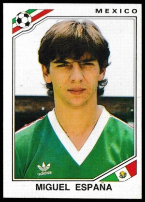 Panini - 'Mexico 86' (1986) - Miguel Espana (Mexico) Panini - 'Mexico 86' (1986) - Miguel Espana (Mexico)