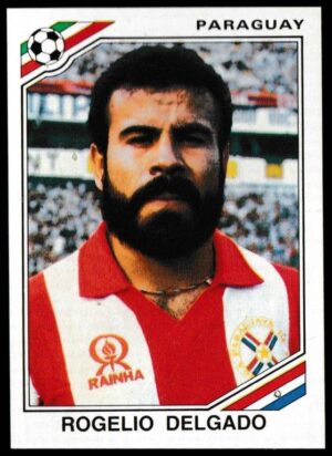 Panini - 'Mexico 86' (1986) - Rogelio Delgado (Paraguay)