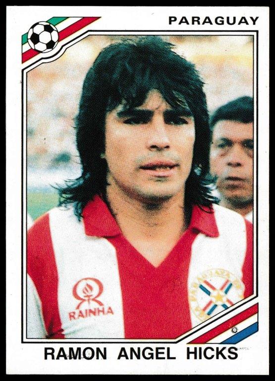 Panini - 'Mexico 86' (1986) - Ramon Angel Hicks (Paraguay) Panini - 'Mexico 86' (1986) - Ramon Angel Hicks (Paraguay)