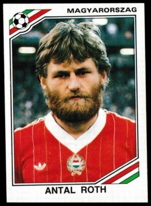 Panini - 'Mexico 86' (1986) - Antal Roth (Hungary)