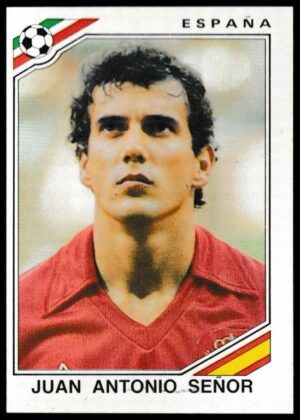 Panini - 'Mexico 86' (1986) - Juan Antonio Senor (Spain) Panini - 'Mexico 86' (1986) - Juan Antonio Senor (Spain)