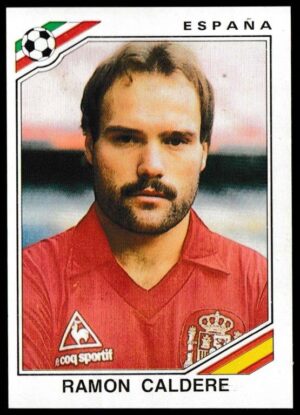 Panini - 'Mexico 86' (1986) - Ramon Caldere (Spain) Panini - 'Mexico 86' (1986) - Ramon Caldere (Spain)