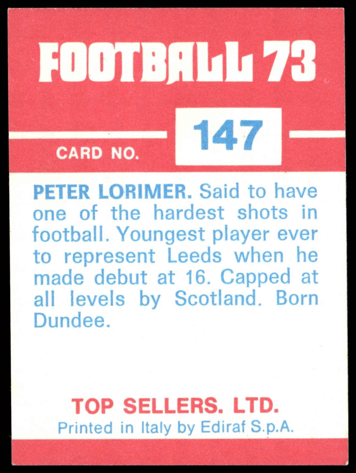 Panini Top Sellers - 'Football 73' (1973) - Peter Lorimer (Leeds United) Panini Top Sellers - 'Football 73' (1973) - Peter Lorimer (Leeds United)
