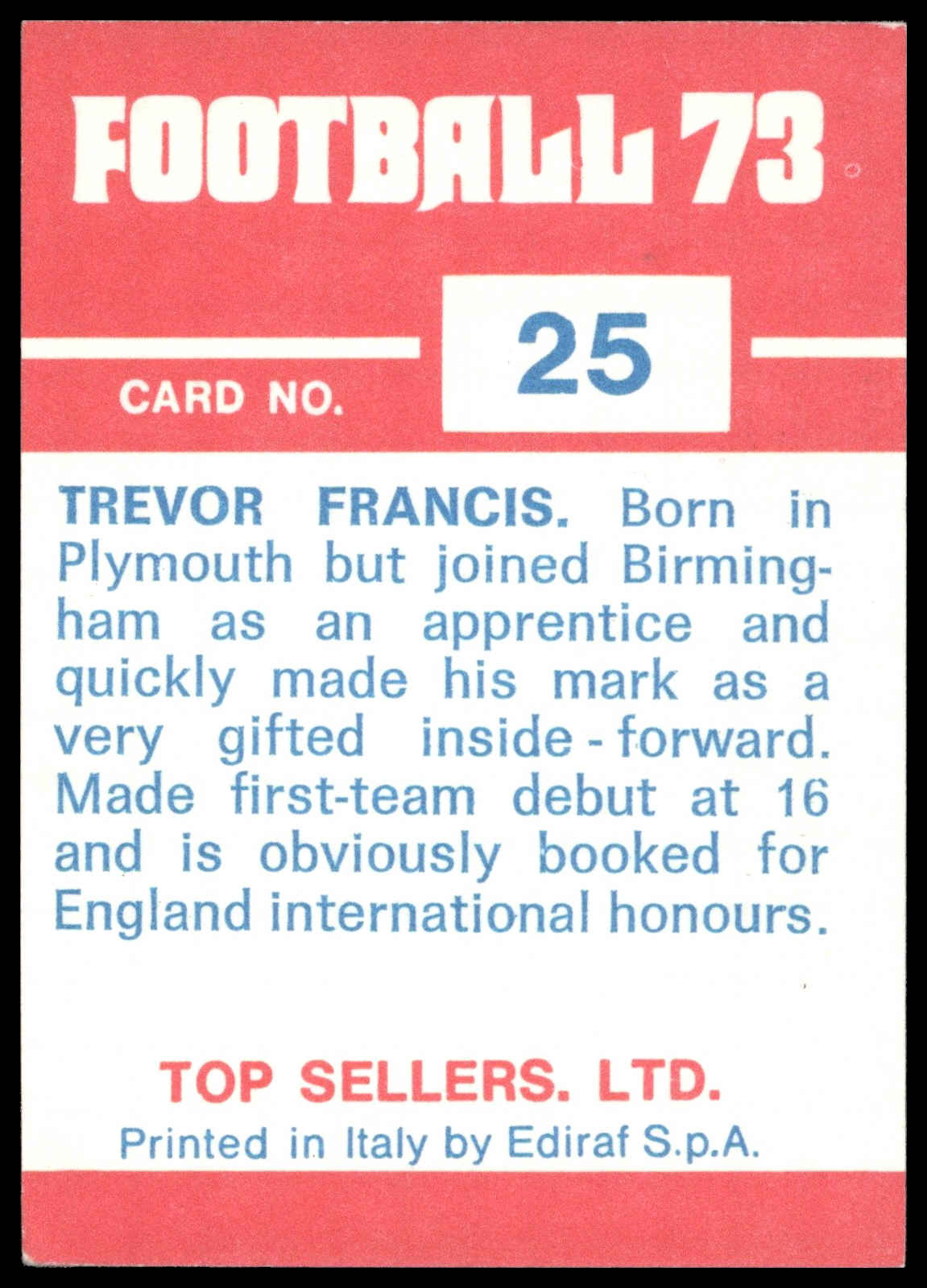 Panini Top Sellers - 'Football 73' (1973) - Trevor Francis (Birmingham City) Panini Top Sellers - 'Football 73' (1973) - Trevor Francis (Birmingham City)