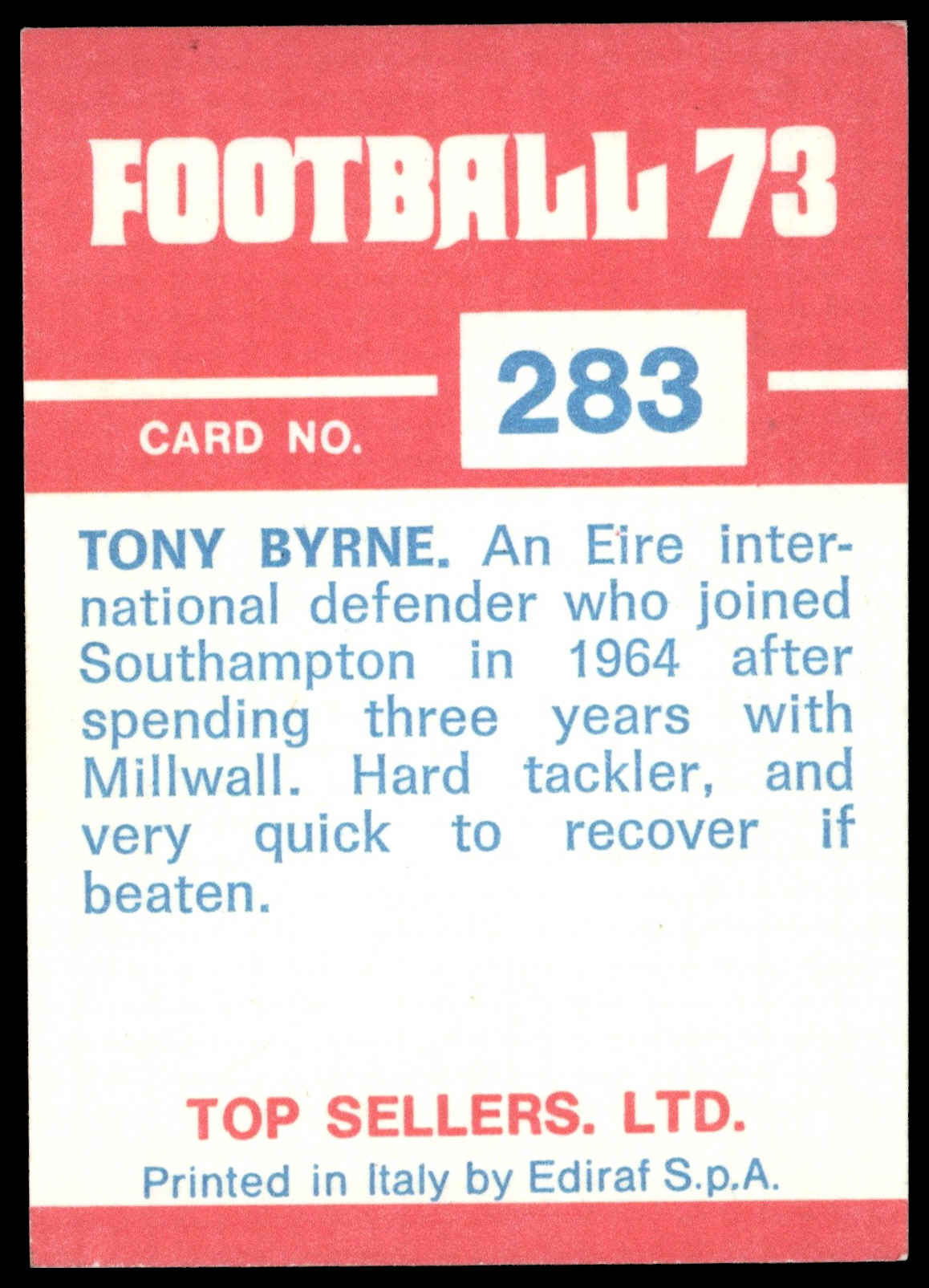 Panini Top Sellers - 'Football 73' (1973) - Tony Byrne (Southampton) Panini Top Sellers - 'Football 73' (1973) - Tony Byrne (Southampton)