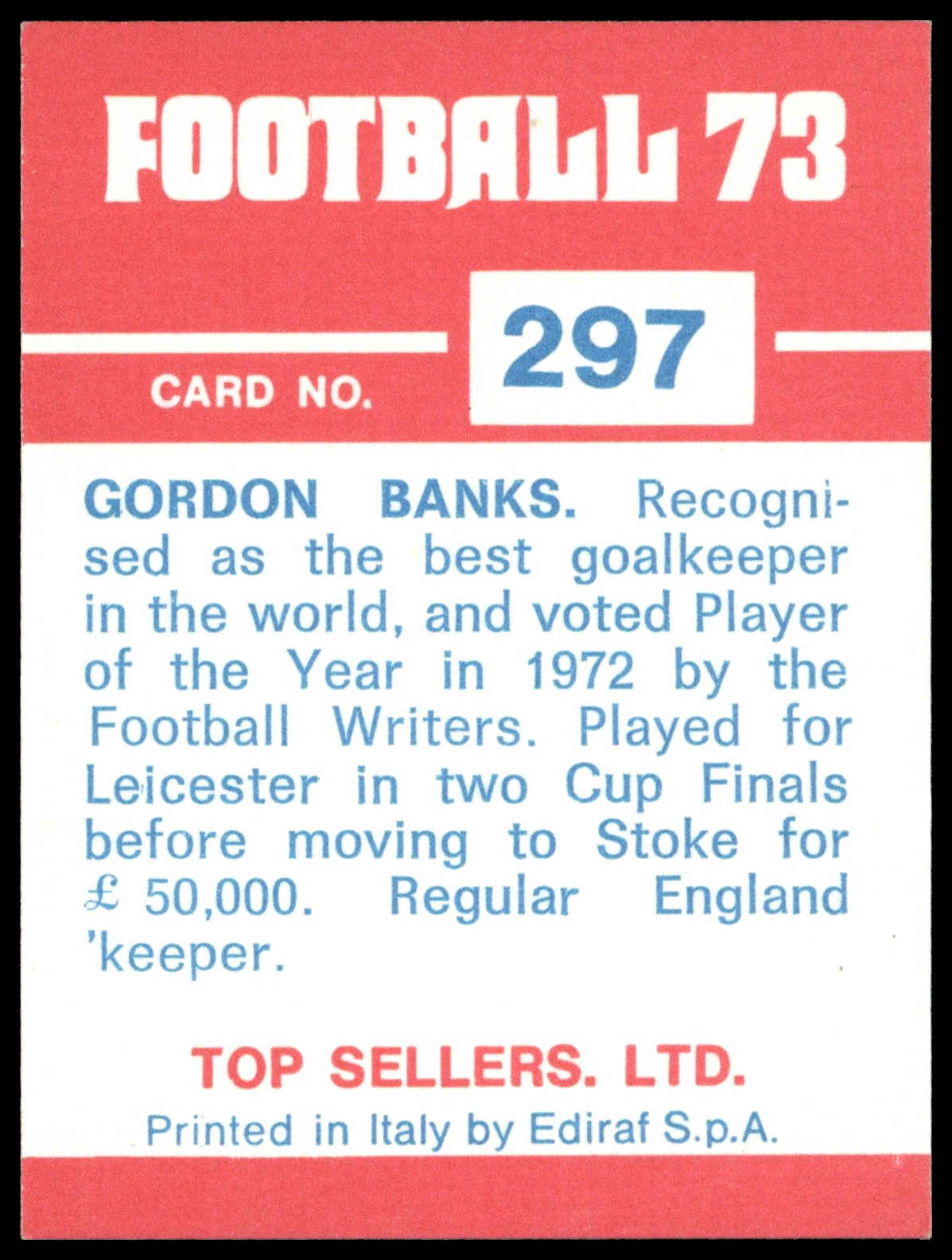 Panini Top Sellers - 'Football 73' (1973) - Gordon Banks (Stoke City) Panini Top Sellers - 'Football 73' (1973) - Gordon Banks (Stoke City)