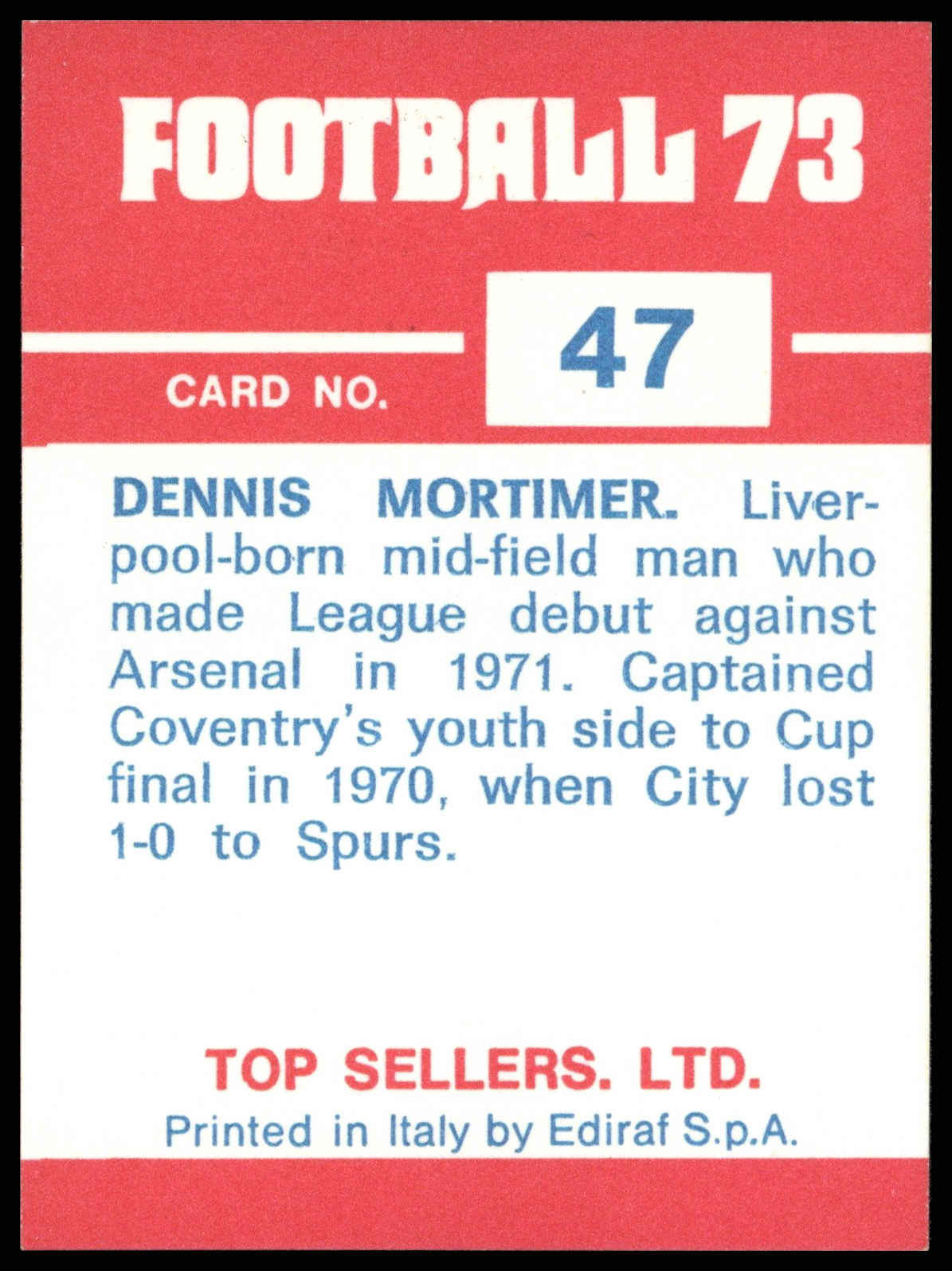 Panini Top Sellers - 'Football 73' (1973) - Dennis Mortimer (Coventry City) Panini Top Sellers - 'Football 73' (1973) - Dennis Mortimer (Coventry City)