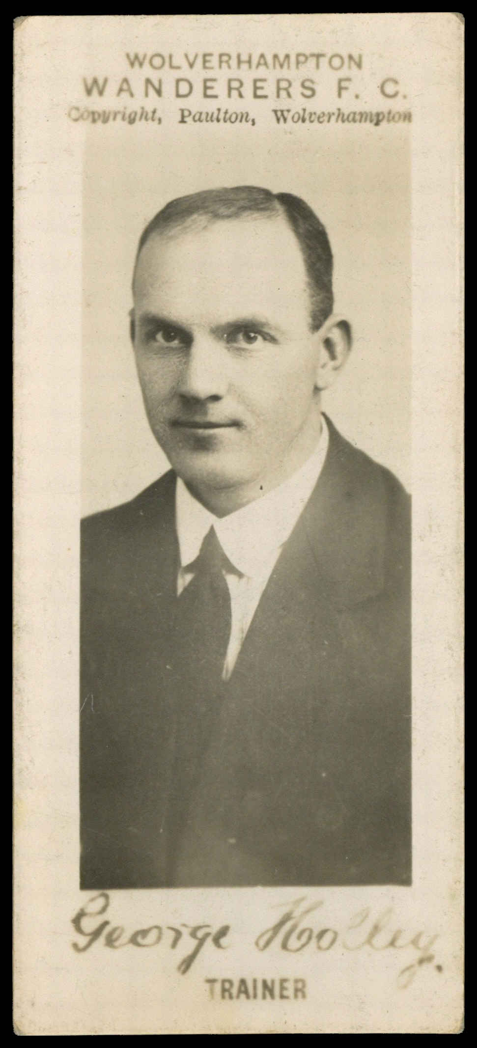 Paulton's - 'Wolverhampton Wanderers F.C. 1923-24' - George Holley (Trainer) (1923) Paulton's - 'Wolverhampton Wanderers F.C. 1923-24' - George Holley (Trainer) (1923)