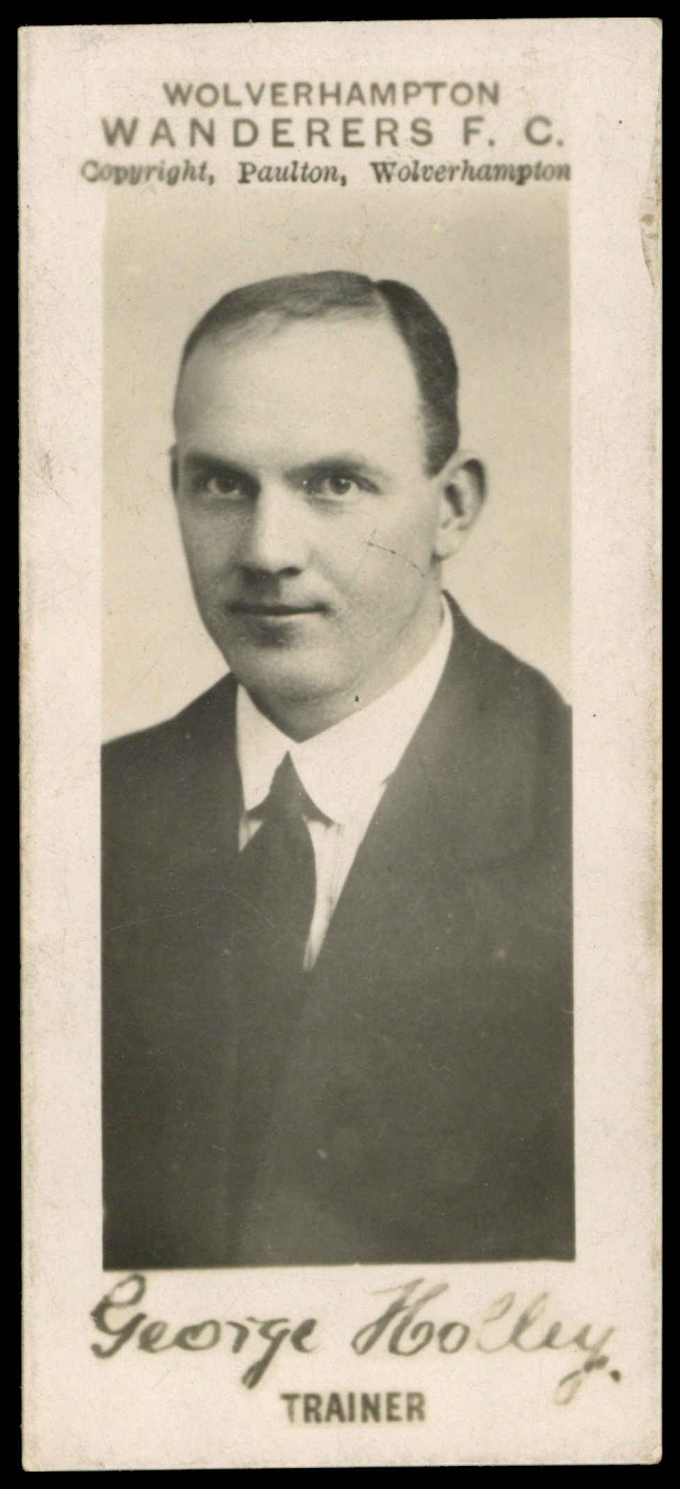 Paulton's - 'Wolverhampton Wanderers 1923-24 (B&W)' - George Holley (Trainer) (1923) Paulton's - 'Wolverhampton Wanderers 1923-24 (B&W)' - George Holley (Trainer) (1923)