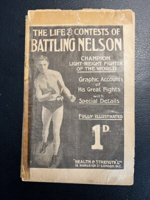 Health & Strength - 'The Life & Contests of Battling Nelson' (1909) - Boxing Magazine Health & Strength - 'The Life & Contests of Battling Nelson' (1909) - Boxing Magazine