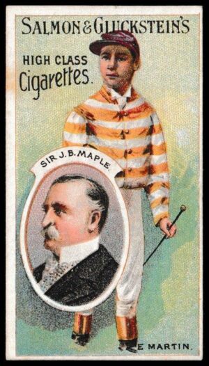 Salmon & Gluckstein - 'Owners & Jockeys' (c1900) - E. Martin - Sir. J.B. Maple **PSA5**