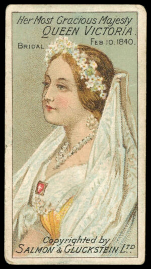 Salmon & Gluckstein - 'Her Most Gracious Majesty Queen Victoria' - 1840 Bridal (1897)