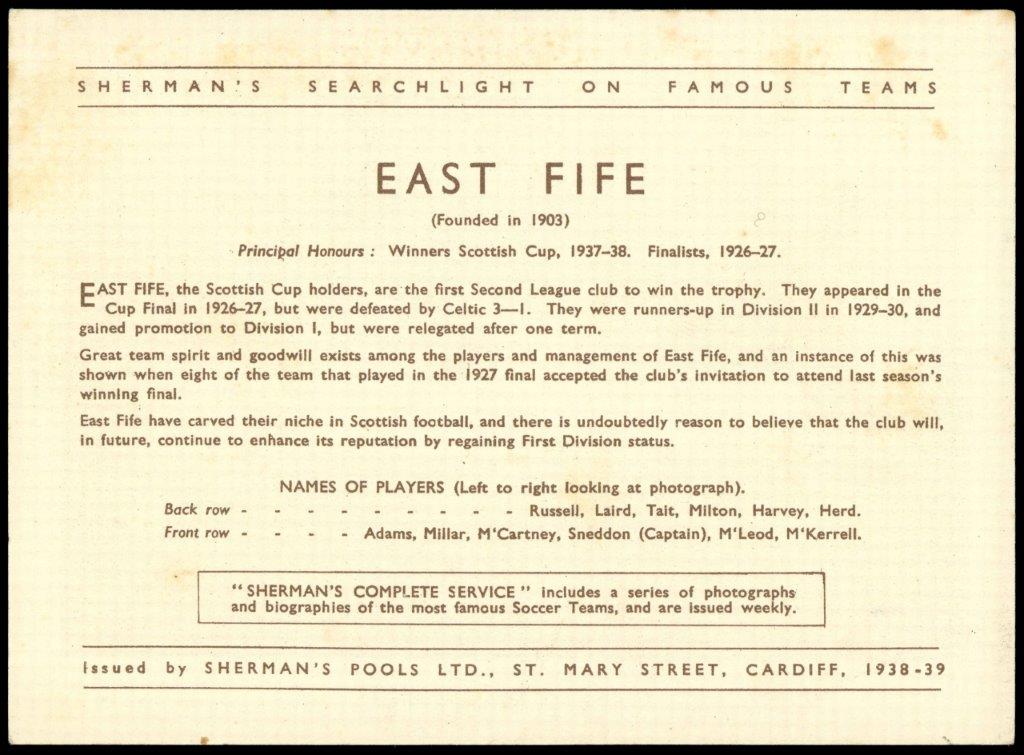 Sherman's Pools - 'Searchlight on Famous Teams' (1938) - East Fife - Winners Scottish Cup 1937-38 Sherman's Pools - 'Searchlight on Famous Teams' (1938) - East Fife - Winners Scottish Cup 1937-38
