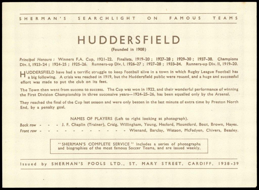 Sherman's Pools - 'Searchlight on Famous Teams' (1938) - Huddersfield Town - FA Cup Finalists 1937-38 Sherman's Pools - 'Searchlight on Famous Teams' (1938) - Huddersfield Town - FA Cup Finalists 1937-38