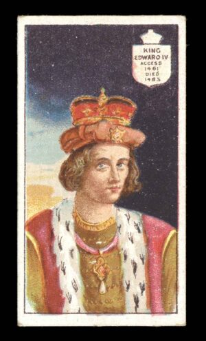 Singleton & Cole - 'Kings and Queens' (1902) - Edward IV