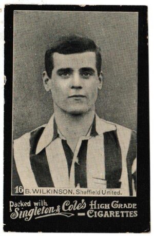 Singleton & Coles - 'Footballers' (c1905) - B. Wilkinson (Sheffield United)
