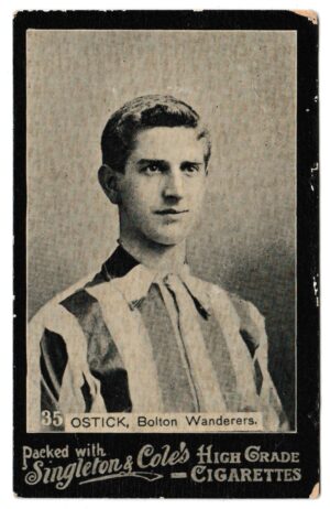 Singleton & Coles - 'Footballers' (c1905) - Ostick (Bolton Wanderers)