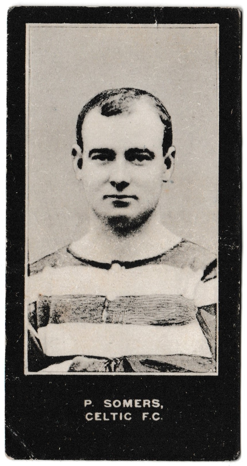 Smith's - 'Footballers Cup Tie S1' (1909) - P. Somers (Celtic) Smith's - 'Footballers Cup Tie S1' (1909) - P. Somers (Celtic)